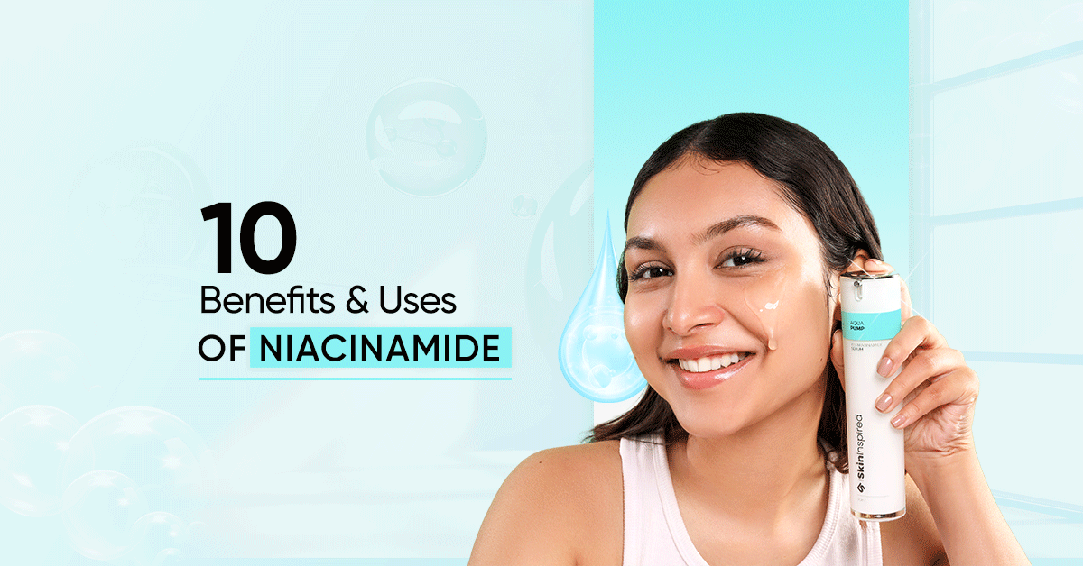 Benefits and Uses of Niacinamide