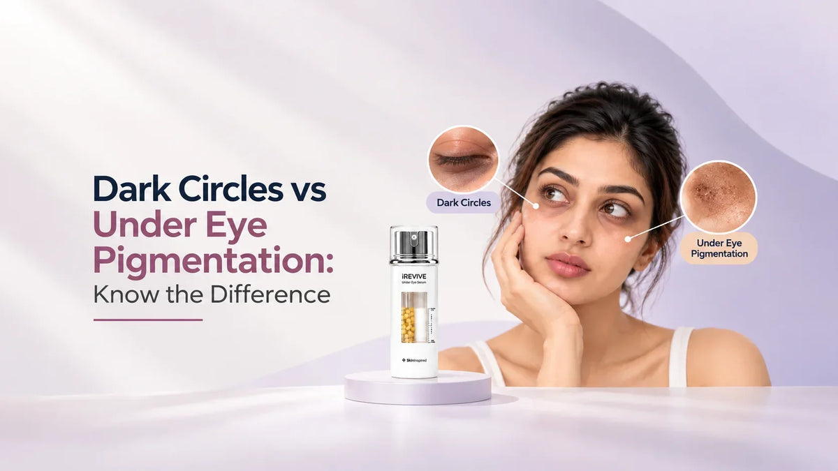 Dark circles vs under-eye pigmentation showing the visible difference around the eyes, featuring SkinInspired iREVIVE Under Eye Serum