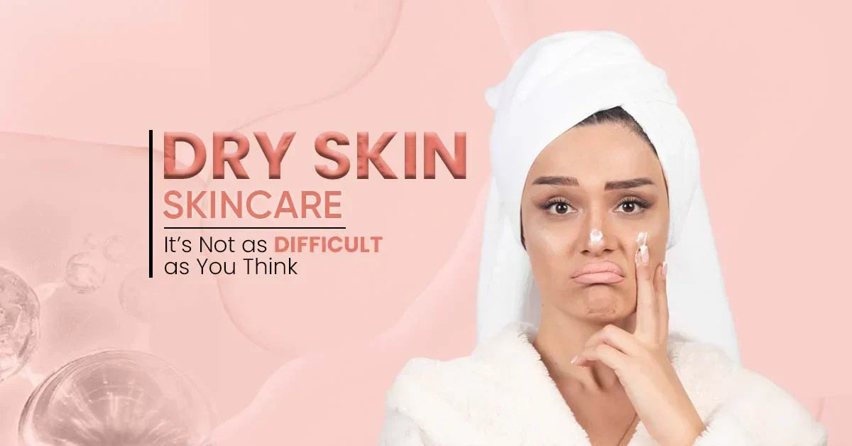 Dry skin skincare routine guide showing how to care for dry flaky skin easily and effectively