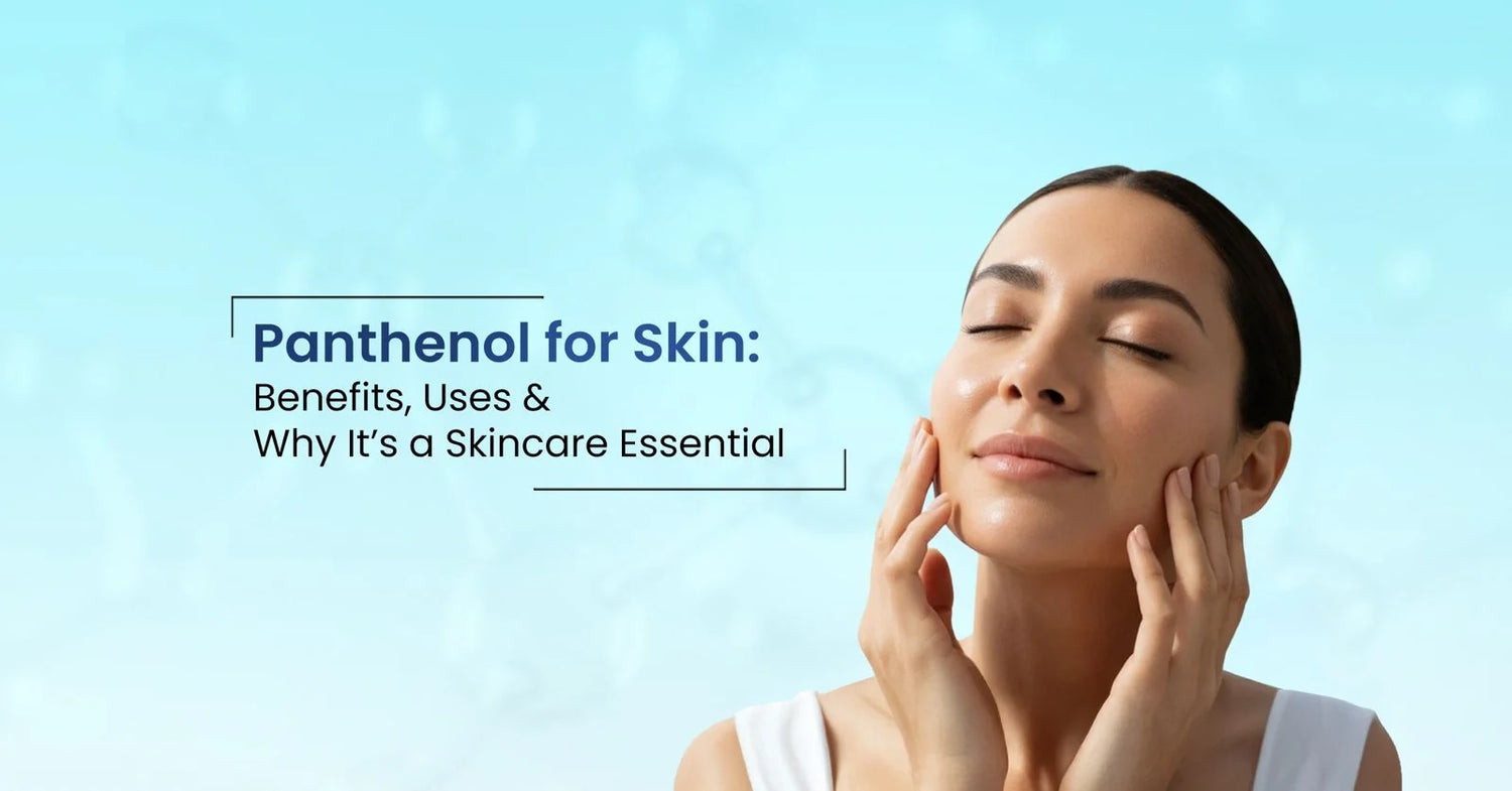 How panthenol benefits skin with deep hydration, soothing care, and barrier repair. Learn its uses and why it’s /.a must-have ingredient for healthy skin.