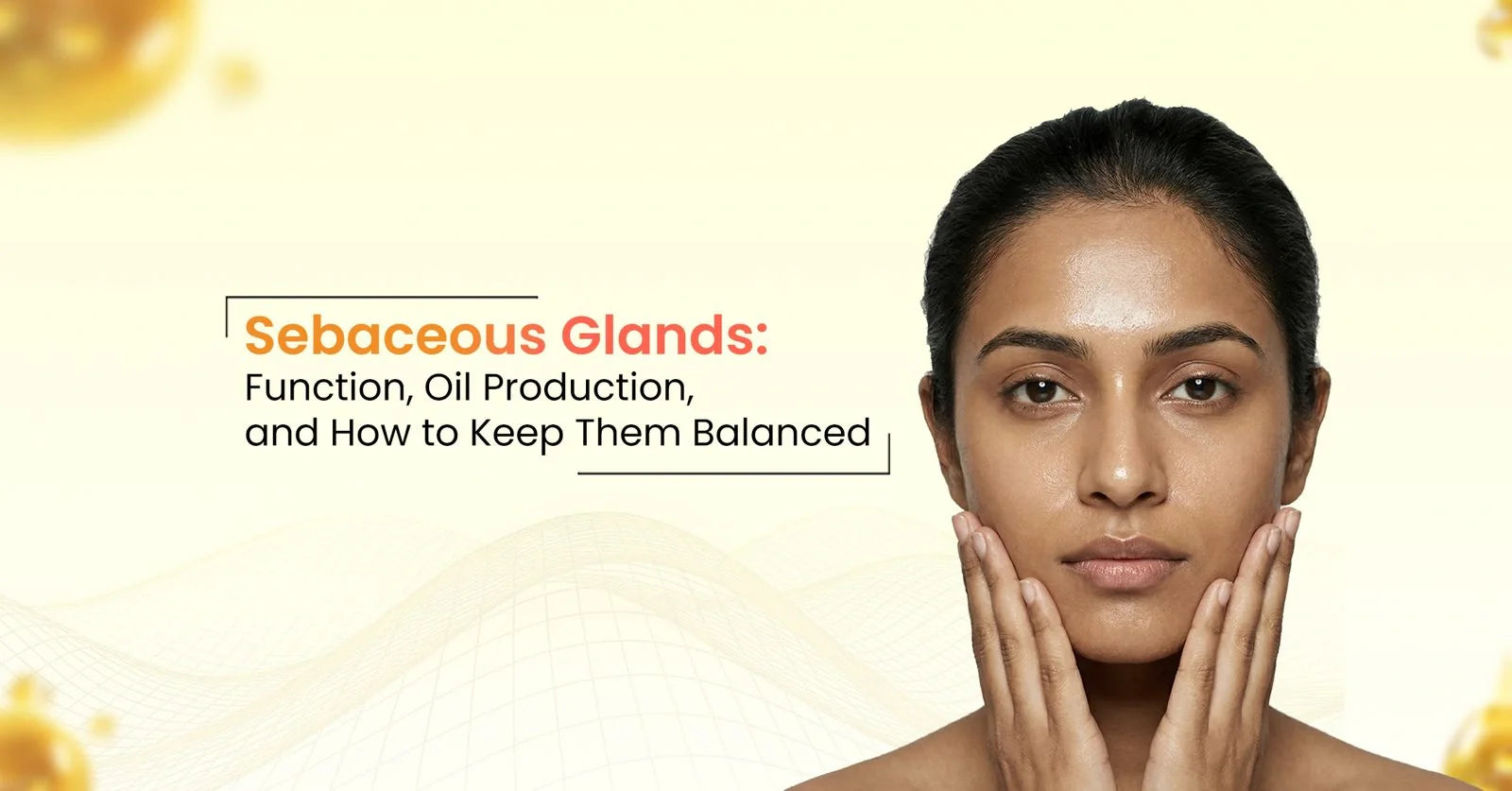 What is sebaceous glands and why do sebaceous glands on face get oily, blocked, or enlarged? 