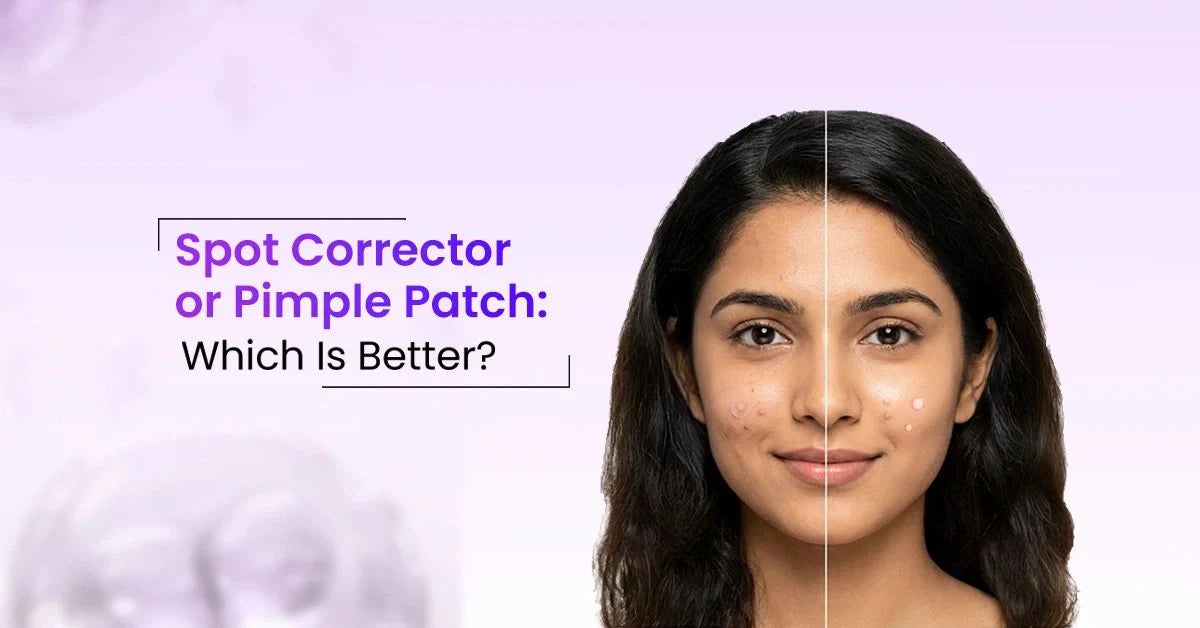 Spot corrector vs pimple patch comparison for treating pimples, active breakouts, and acne marks with benefits and usage guide
