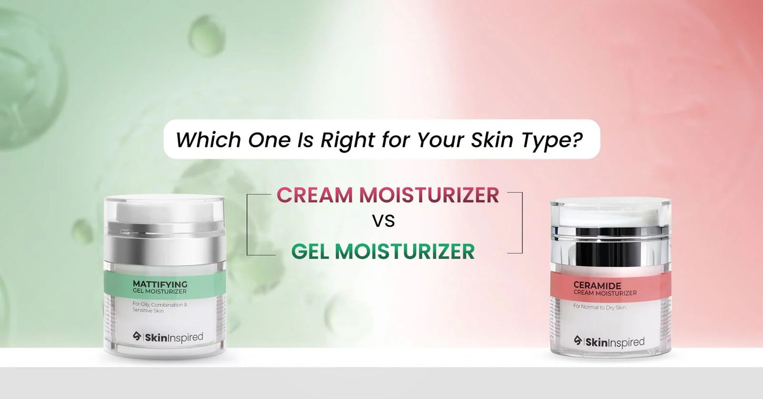 Cream moisturizer vs gel moisturizer for oily, dry and combination skin – SkinInspired Mattifying Gel Moisturizer and Ceramide Cream Moisturizer comparison.