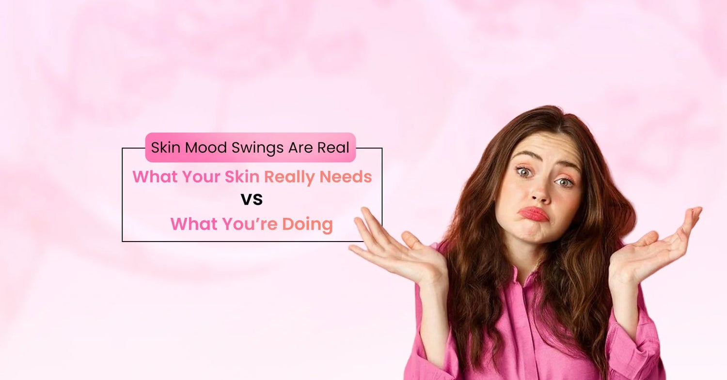 Woman illustrating skin mood swings and changing skincare needs, highlighting common skincare mistakes and how to build a balanced skincare routine.