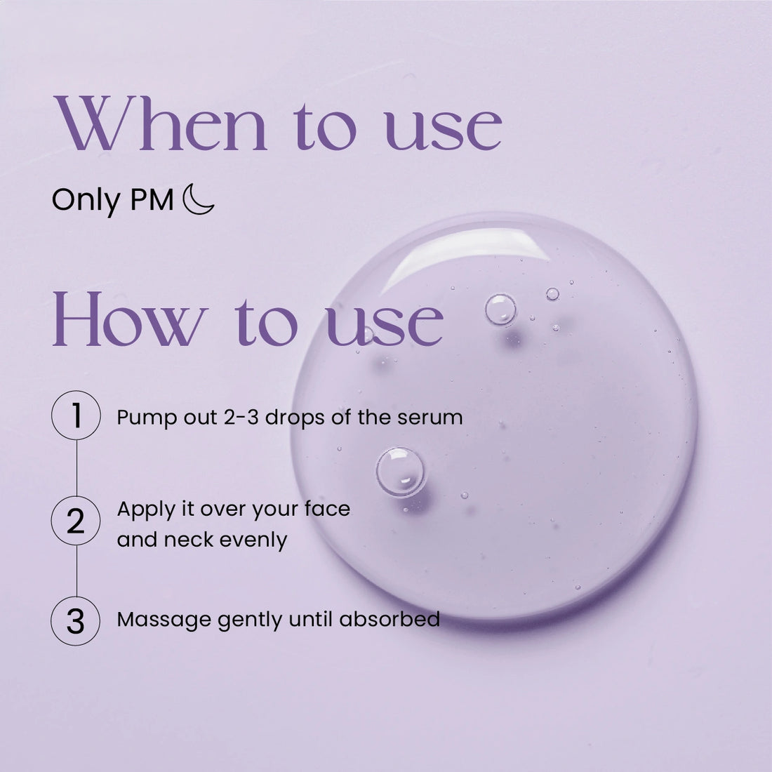 how to use retinol night serum- pump out 2-3drops of serum and apply it over your face and neck evenly and massage evenly untilabsorbed